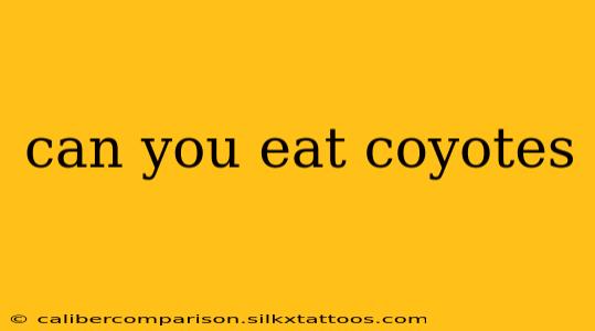 can you eat coyotes