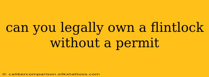 can you legally own a flintlock without a permit