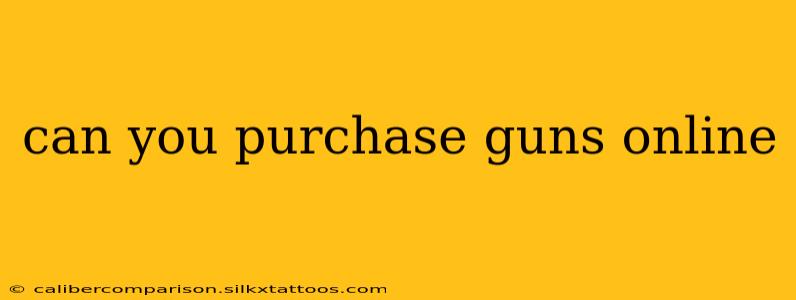 can you purchase guns online