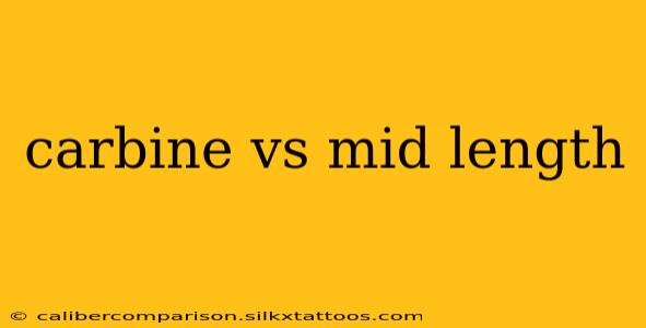 carbine vs mid length