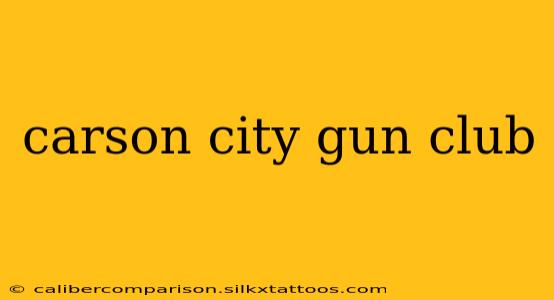 carson city gun club