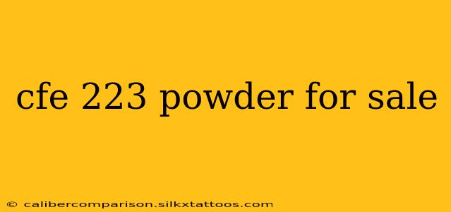 cfe 223 powder for sale