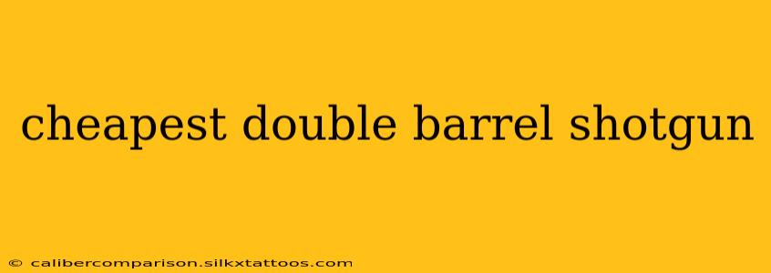 cheapest double barrel shotgun