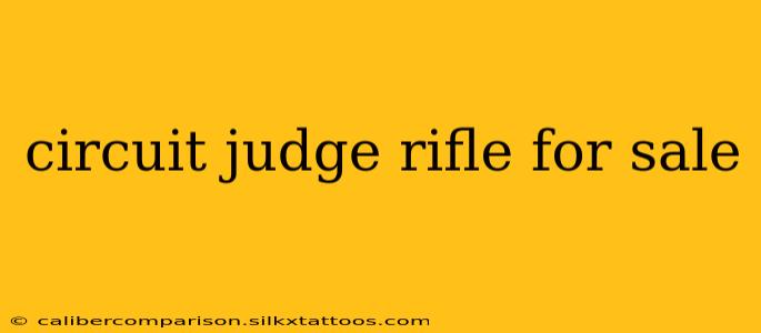 circuit judge rifle for sale