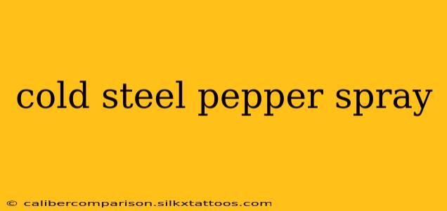 cold steel pepper spray