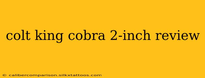 colt king cobra 2-inch review