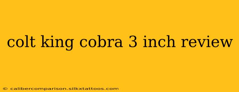 colt king cobra 3 inch review