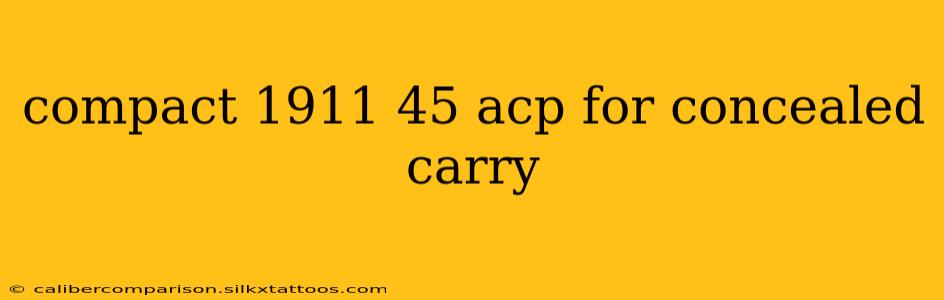 compact 1911 45 acp for concealed carry