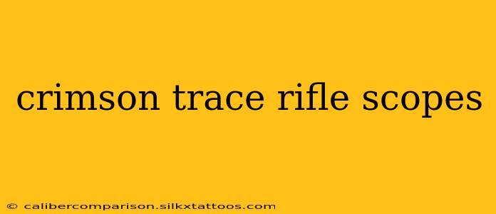 crimson trace rifle scopes