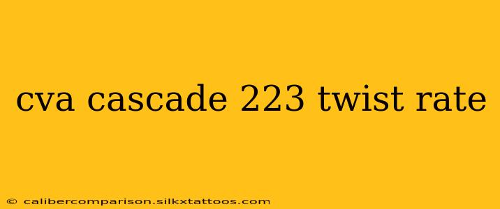 cva cascade 223 twist rate