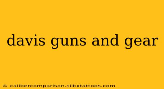 davis guns and gear