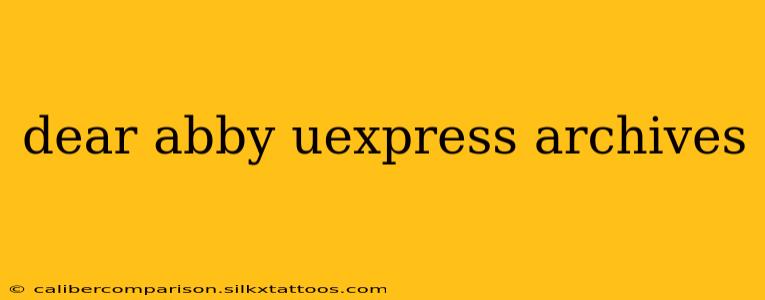 dear abby uexpress archives