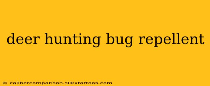 deer hunting bug repellent