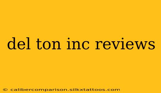 del ton inc reviews