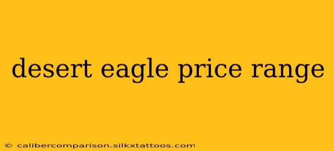 desert eagle price range