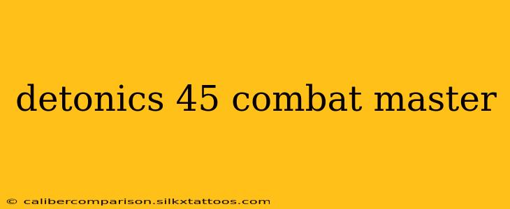 detonics 45 combat master