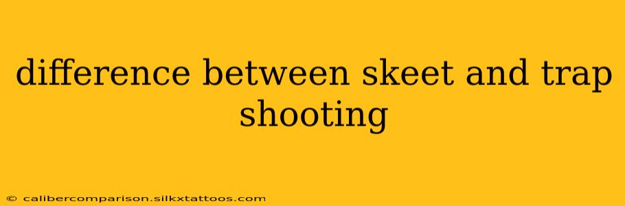 difference between skeet and trap shooting