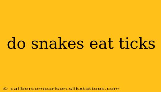 do snakes eat ticks