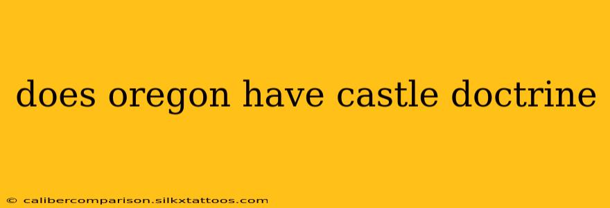 does oregon have castle doctrine