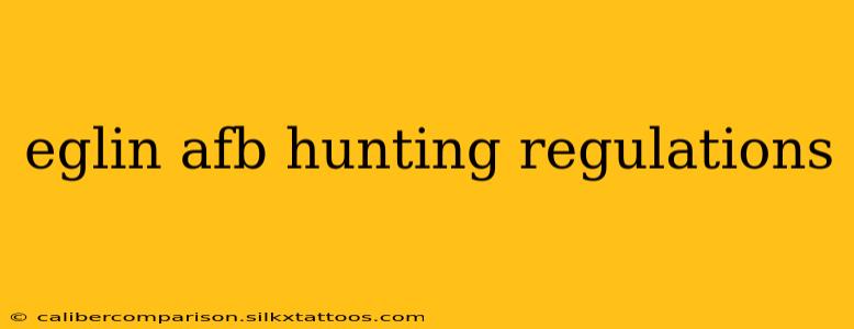 eglin afb hunting regulations