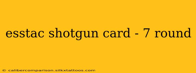 esstac shotgun card - 7 round