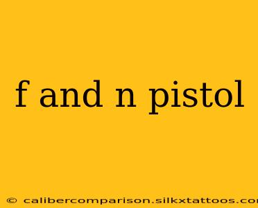 f and n pistol