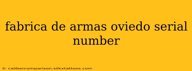 fabrica de armas oviedo serial number