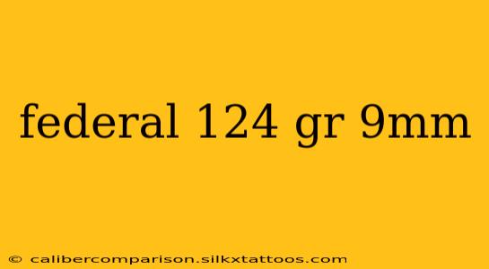 federal 124 gr 9mm