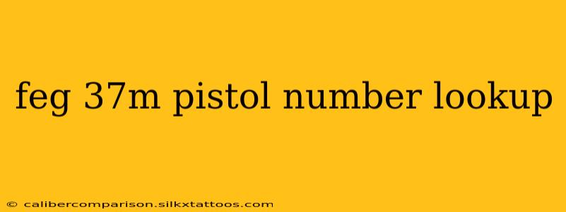 feg 37m pistol number lookup