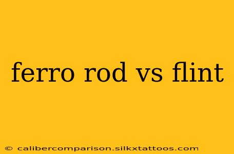 ferro rod vs flint