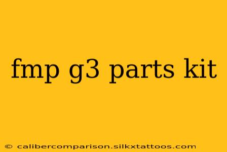 fmp g3 parts kit