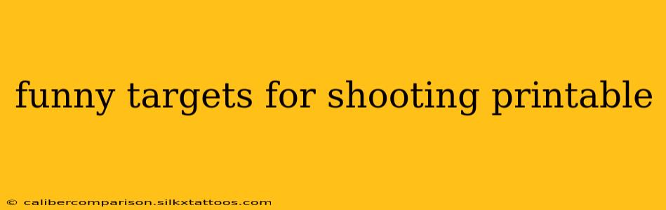 funny targets for shooting printable