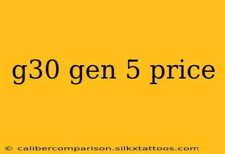 g30 gen 5 price