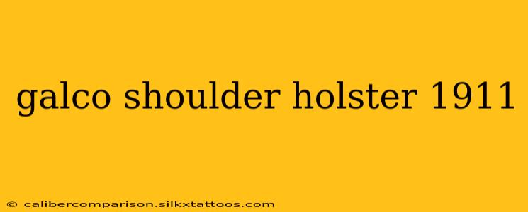 galco shoulder holster 1911