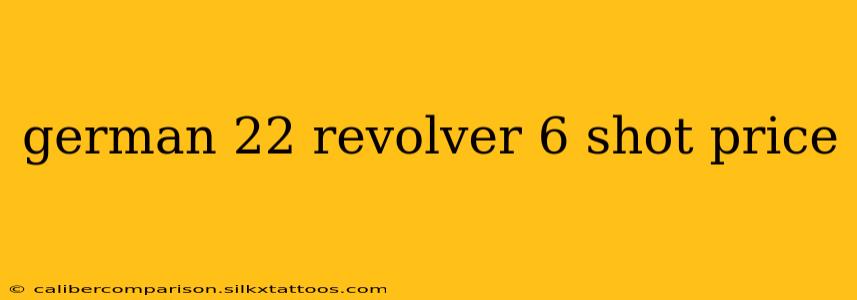 german 22 revolver 6 shot price