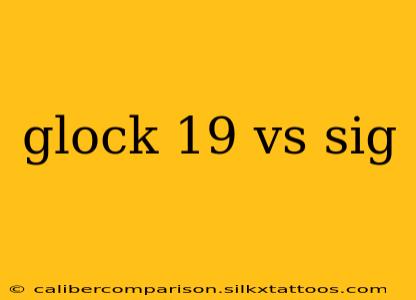 glock 19 vs sig