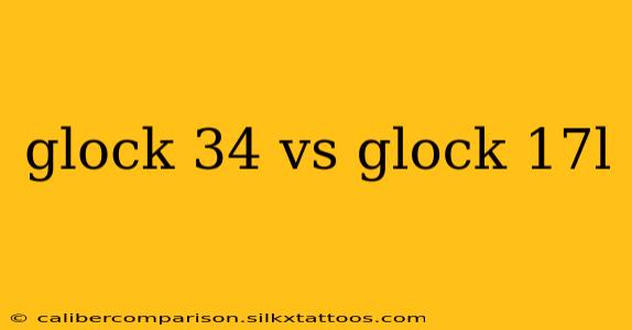 glock 34 vs glock 17l