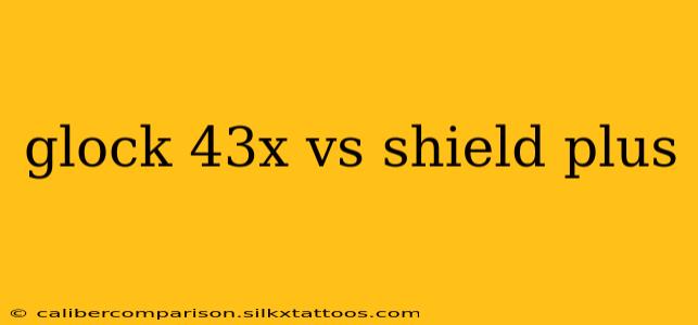 glock 43x vs shield plus