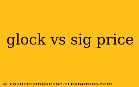 glock vs sig price