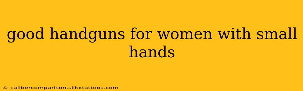 good handguns for women with small hands