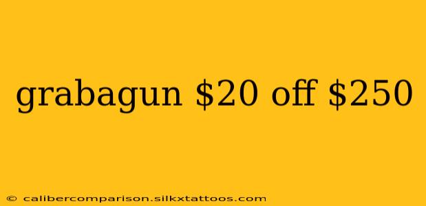 grabagun $20 off $250