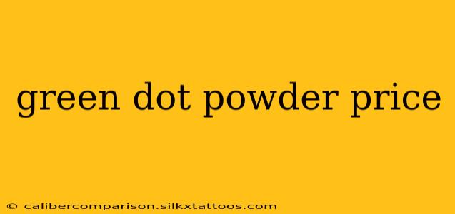 green dot powder price