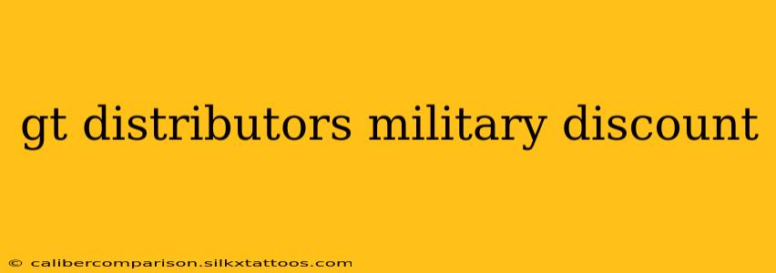 gt distributors military discount