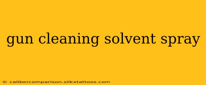 gun cleaning solvent spray