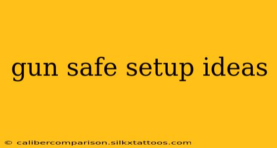 gun safe setup ideas