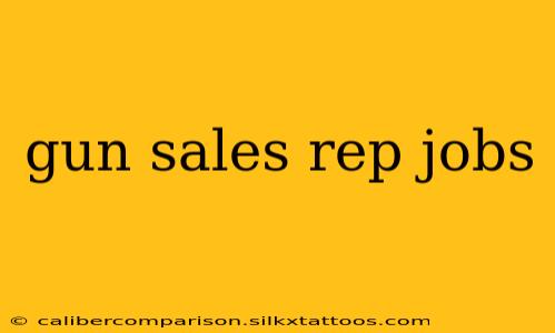 gun sales rep jobs