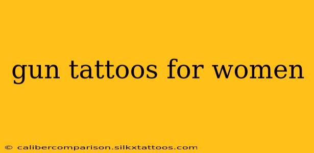 gun tattoos for women