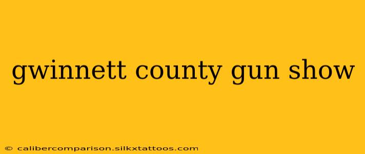 gwinnett county gun show