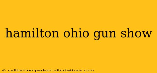 hamilton ohio gun show