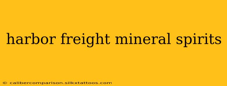 harbor freight mineral spirits